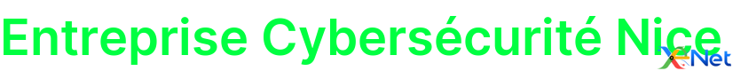 Entreprise Cybersécurité Nice